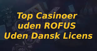 Gambling uden Rofus En Guide til Sikkert Spil