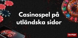 Utländska Casino En Komplett Guide till Spelvärlden Utanför Sveriges Gränser Utländska Casino En Komplett Guide till Spelvärlden Utanför Sveriges Gränser
